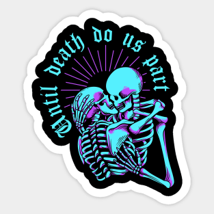 Death do us part Sticker